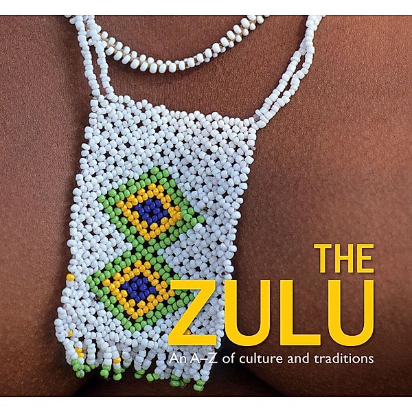 The Zulu / Struik Travel & Heritage, Ulrich von Kapff