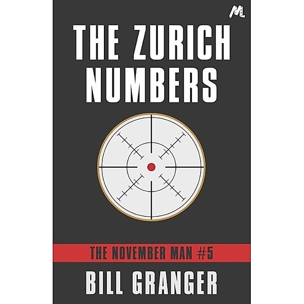 The Zurich Numbers / The November Man Bd.5, Bill Granger