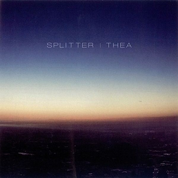 Thea, Splitter