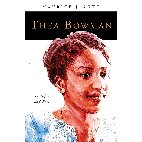 Thea Bowman / People of God, Maurice J. Nutt