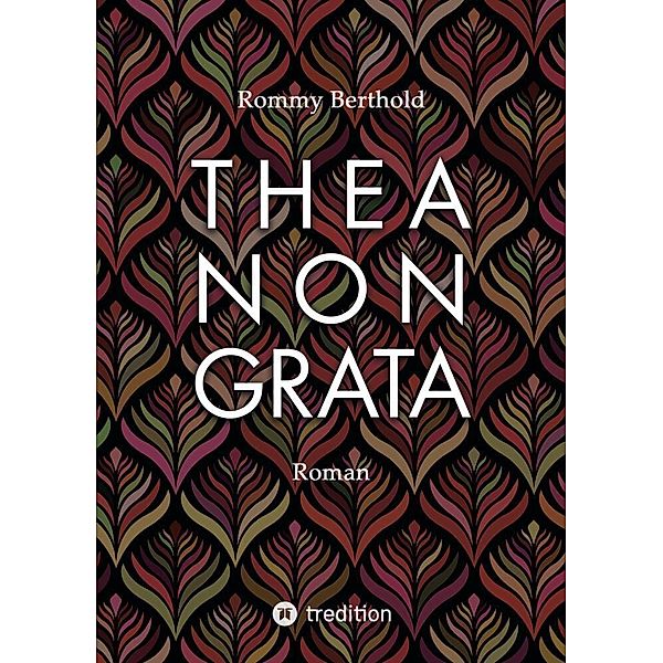 THEA NON GRATA, Rommy Berthold