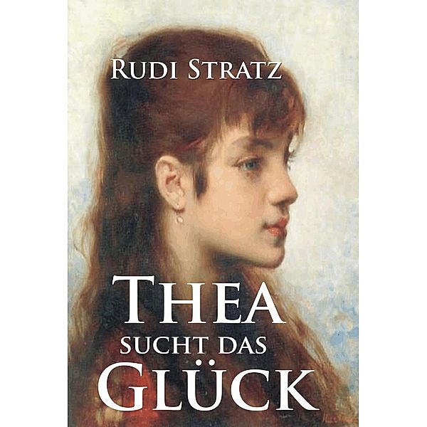 Thea sucht das Glück, Rudi Stratz