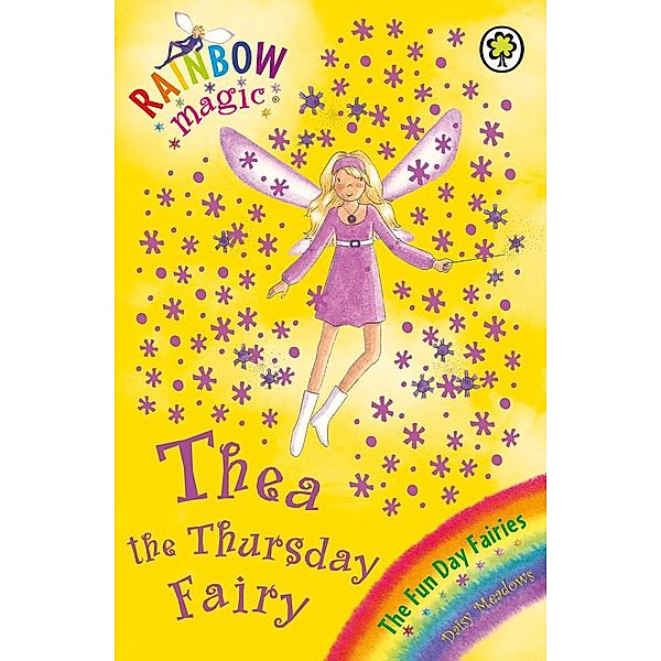 Thea The Thursday Fairy / Rainbow Magic Bd.4, Daisy Meadows