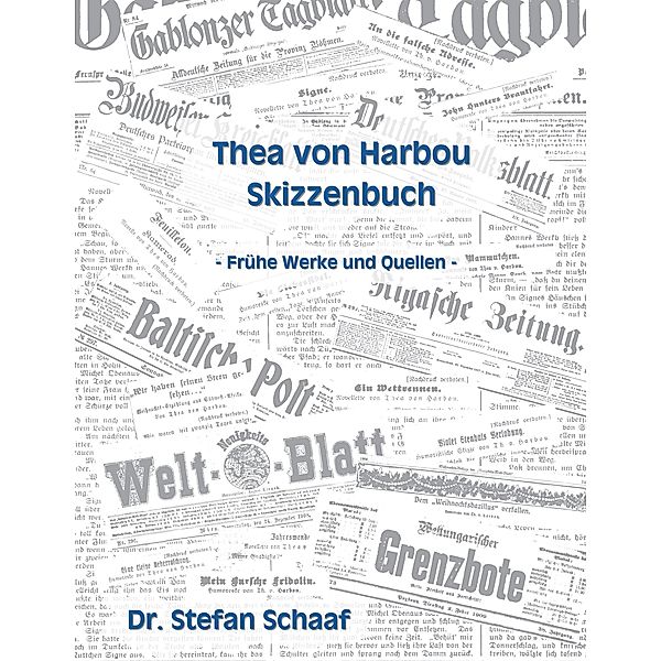 Thea von Harbou Skizzenbuch, Schaaf Stefan