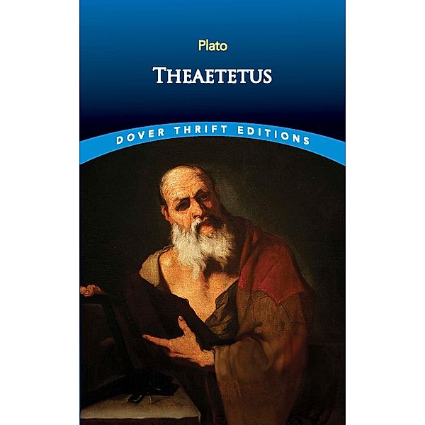 Theaetetus / Dover Thrift Editions: Philosophy, Plato