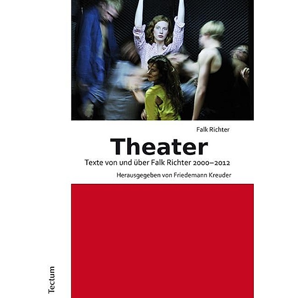 Theater, Falk Richter