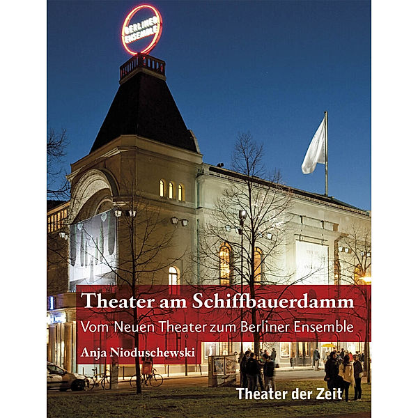 Theater am Schiffbauerdamm, Anja Nioduschewski