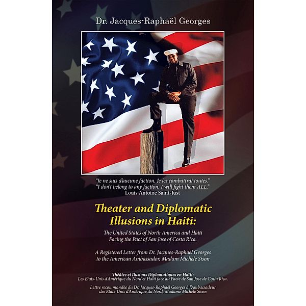 Theater and Diplomatic Illusions in Haiti: the United States of North America and Haiti Facing the Pact of San Jose of Costa Rica., Jacques-Raphaël Georges