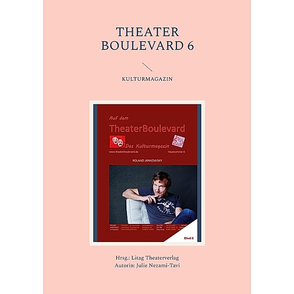 THEATER BOULEVARD 6, Julie Nezami-Tavi