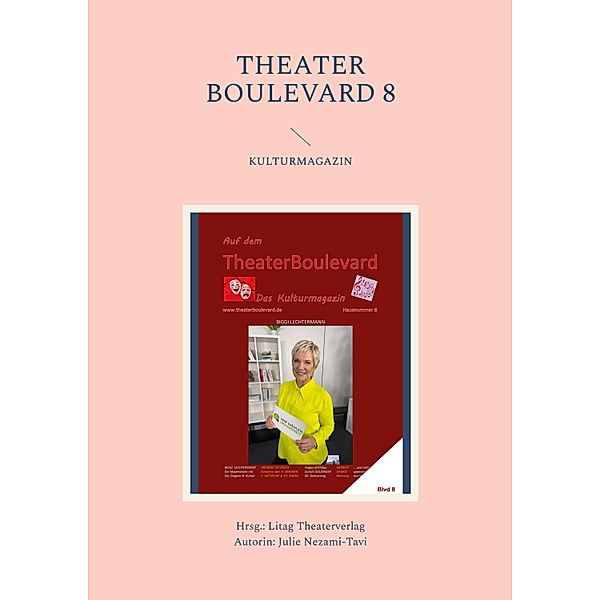 Theater Boulevard 8 / Theater Boulevard Bd.8, Julie Nezami-Tavi