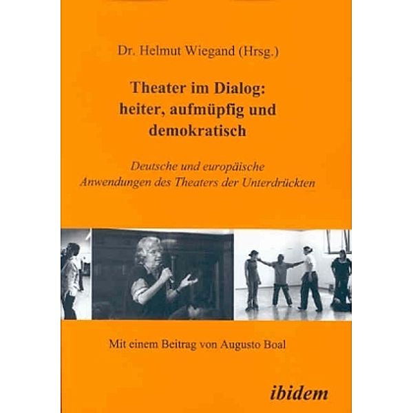 Theater im Dialog: heiter, aufmüpfig und demokratisch.