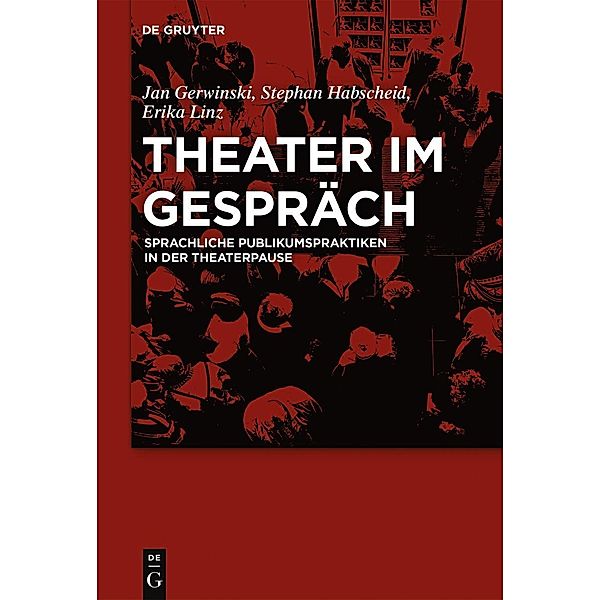 Theater im Gespräch, Jan Gerwinski, Stephan Habscheid, Erika Linz