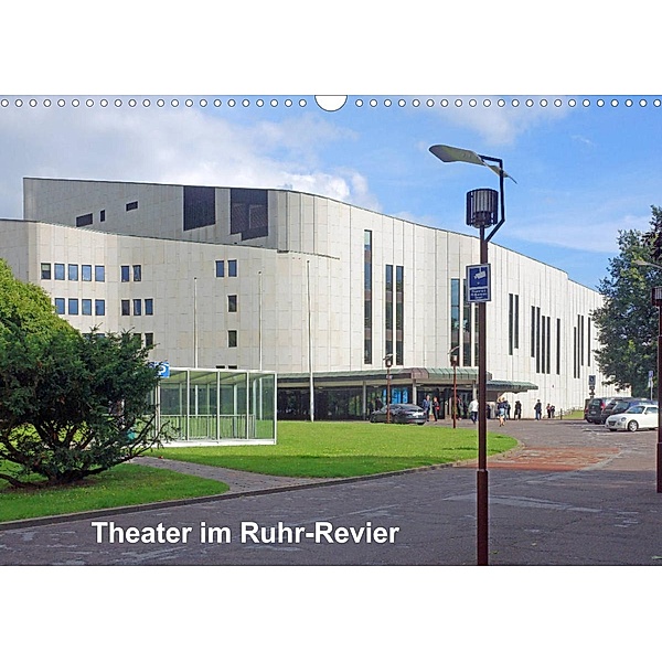 Theater im Ruhr-Revier (Wandkalender 2023 DIN A3 quer), Bernd Hermann
