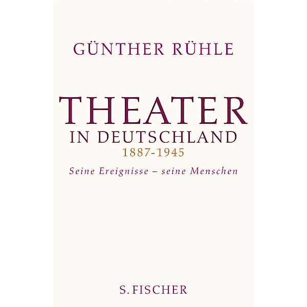 Theater in Deutschland 1887-1945, Günther Rühle