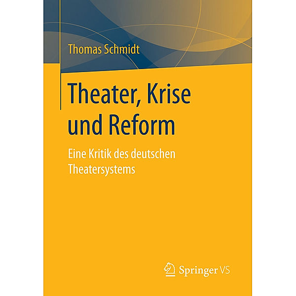 Theater, Krise und Reform, Thomas Schmidt