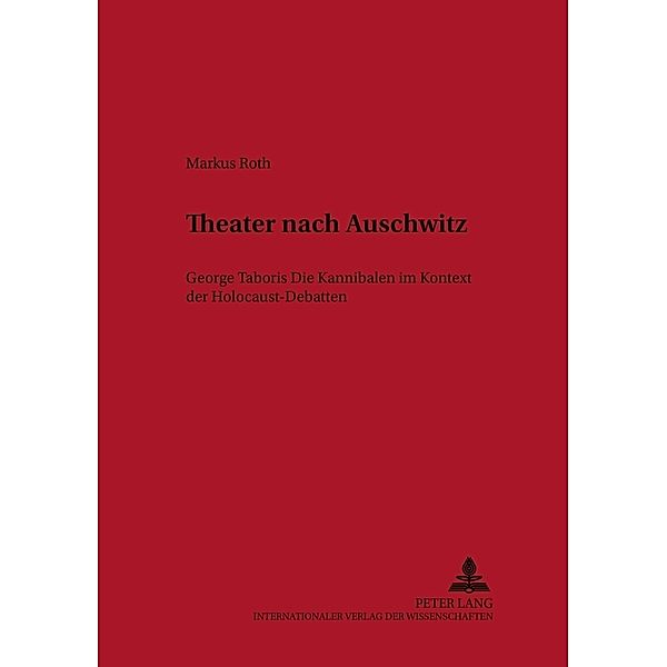 Theater nach Auschwitz, Markus Roth