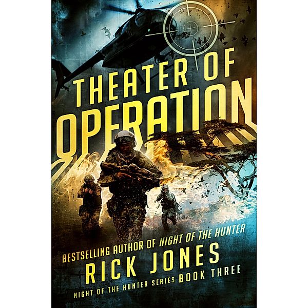 Theater of Operation (The Hunter series, #1) / The Hunter series, Rick Jones