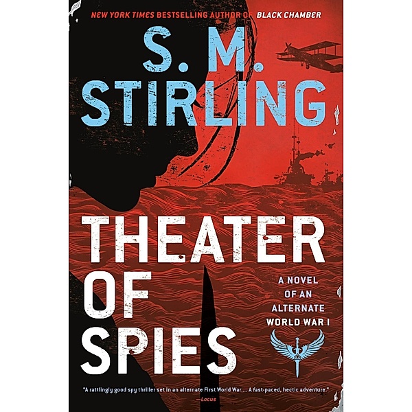 Theater of Spies / A Novel of an Alternate World War Bd.2, S. M. Stirling