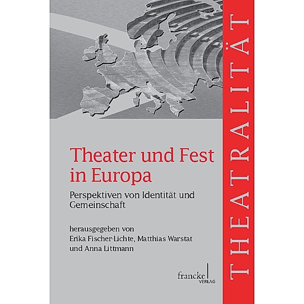 Theater und Fest in Europa / Theatralität Bd.11, Erika Fischer-Lichte