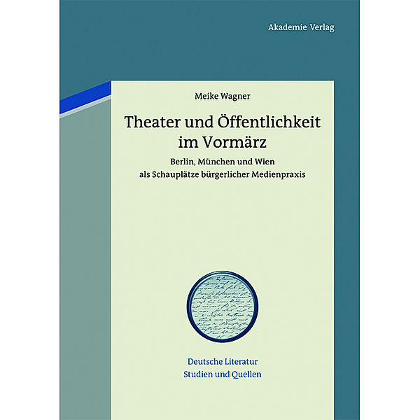 Theater und Öffentlichkeit im Vormärz, Meike Wagner