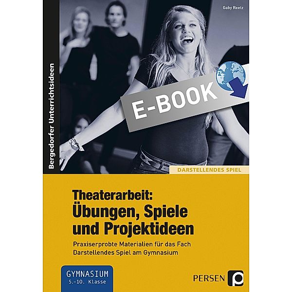 Theaterarbeit: Übungen, Spiele und Projektideen, Gaby Reetz