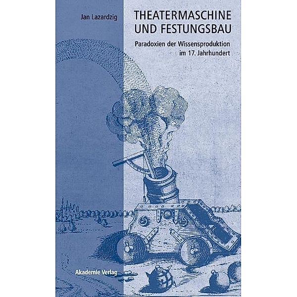 Theatermaschine und Festungsbau, Jan Lazardzig