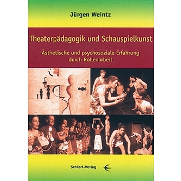 Theaterpädagogik und Schauspielkunst, Jürgen Weintz