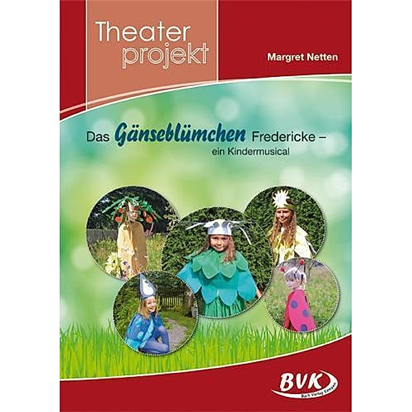 Theaterprojekt: Das Gänseblümchen Fredericke, Margret Netten