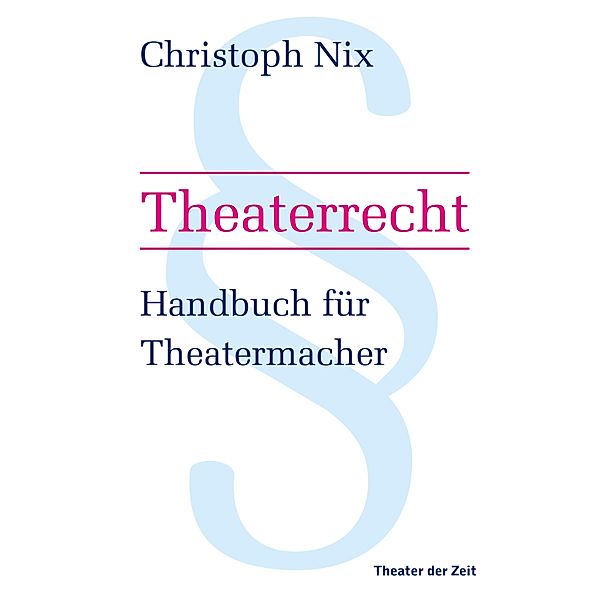 Theaterrecht, Christoph Nix