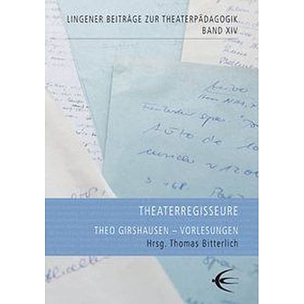 Theaterregisseure, Theo Girshausen