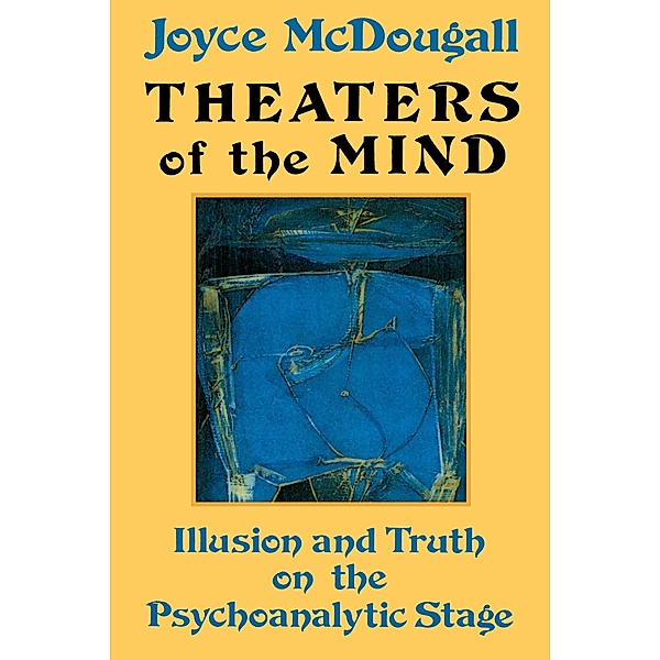 Theaters Of The Mind, Joyce McDougall