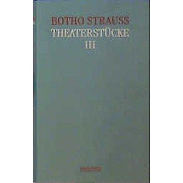 Theaterstücke.Bd.3, Botho Strauß