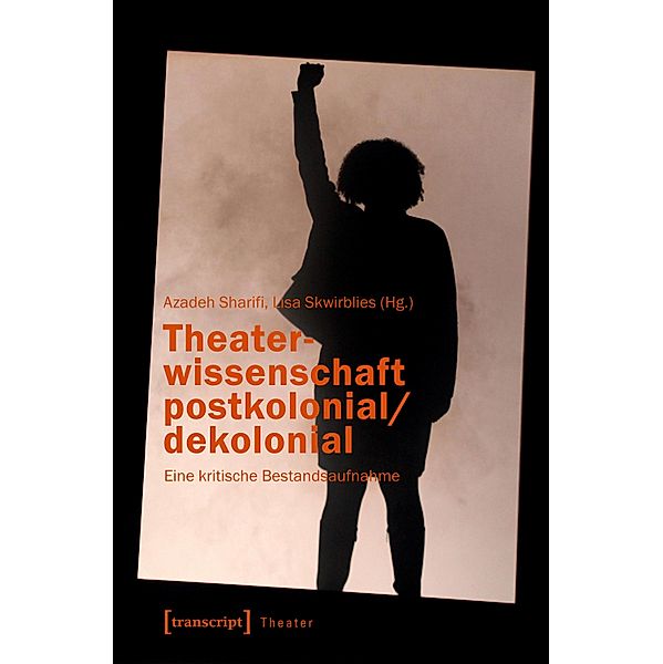 Theaterwissenschaft postkolonial/dekolonial / Theater Bd.142