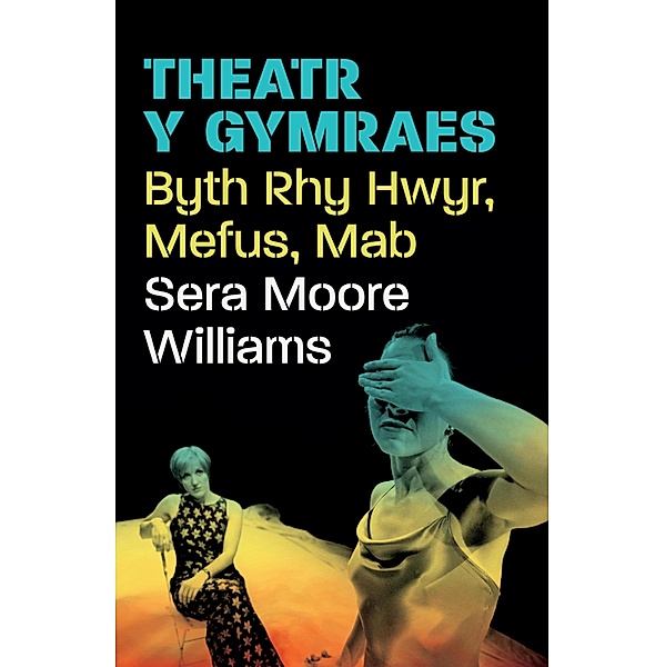 Theatr y Gymraes, Sera Moore Williams