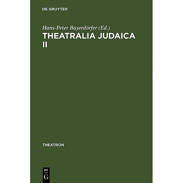 Theatralia Judaica II / Theatron Bd.17