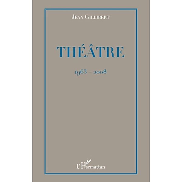Theatre, Jean Gillibert Jean Gillibert
