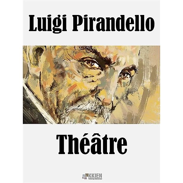 Théâtre, Luigi Pirandello