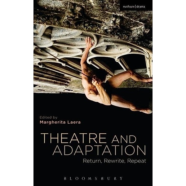 Theatre and Adaptation, Margherita Laera