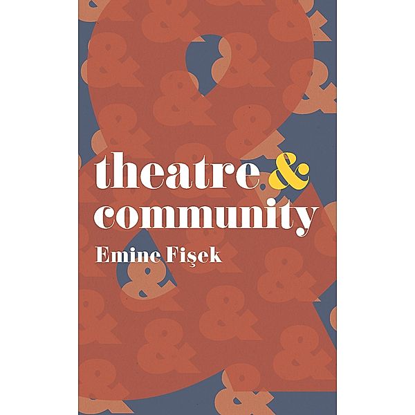 Theatre and Community, Emine Fisek