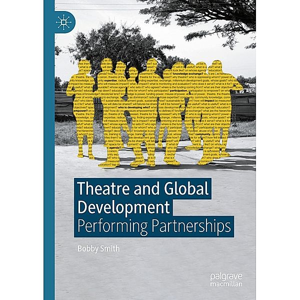 Theatre and Global Development / Progress in Mathematics, Bobby Smith