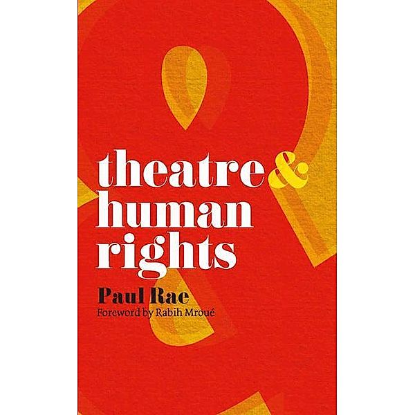 Theatre and Human Rights, Paul Rae