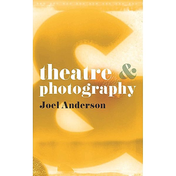 Theatre and Photography, Joel Anderson