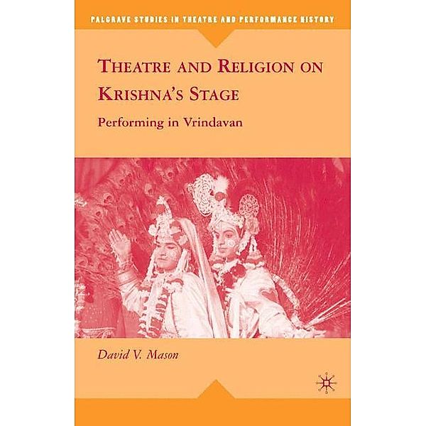 Theatre and Religion on Krishna's Stage, D. Mason