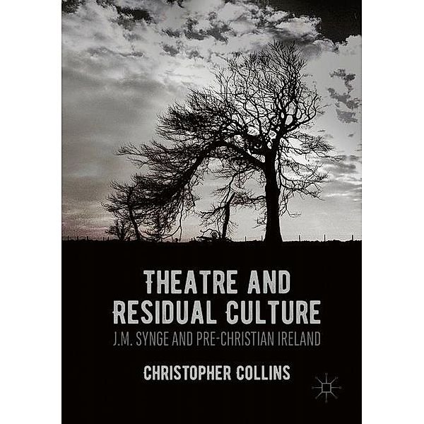 Theatre and Residual Culture, Christopher Collins