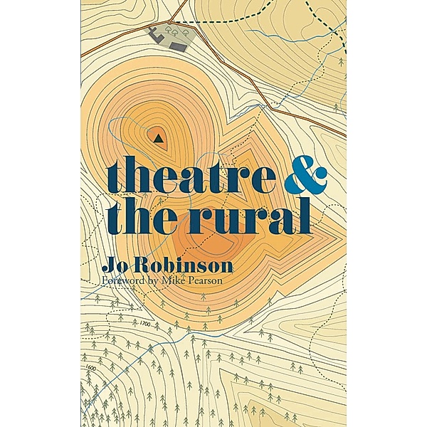 Theatre and The Rural, Jo Robinson