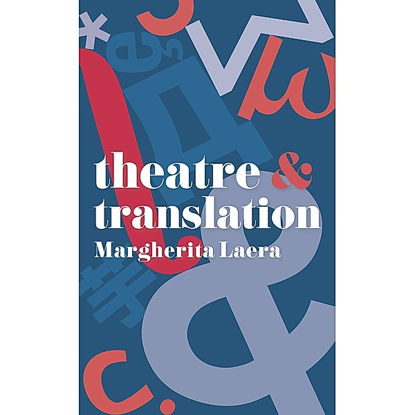 Theatre and Translation, Margherita Laera
