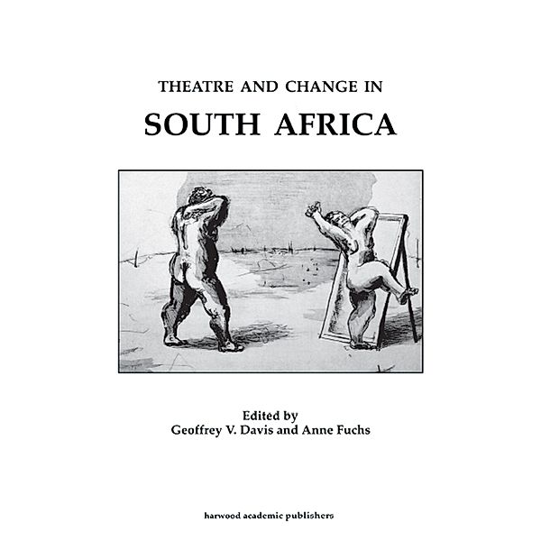 Theatre & Change in South Africa, Geoffrey Davis, Anne Fuchs