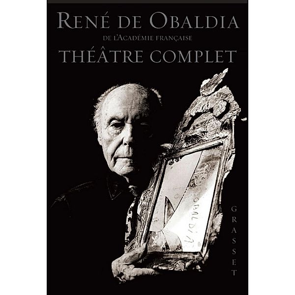 Théâtre complet / Bibliothèque, René de Obaldia