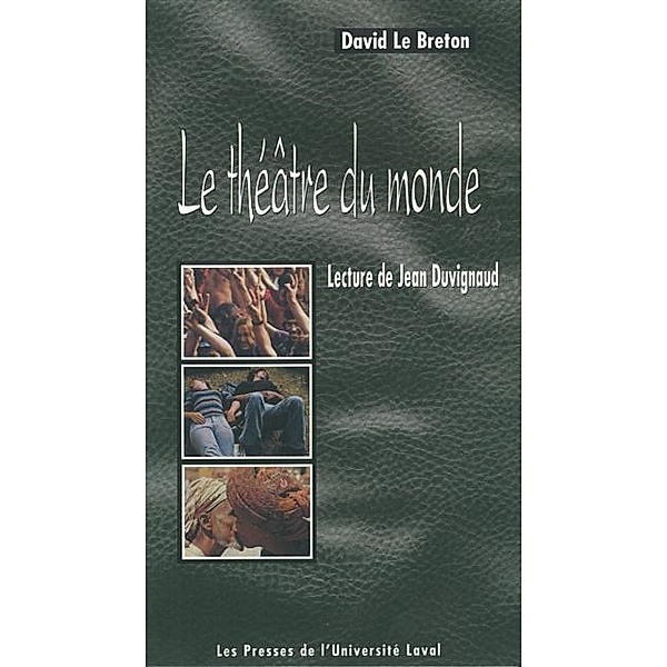 Theatre du monde: lectures de Jean Duvignon, David Le Breton David Le Breton