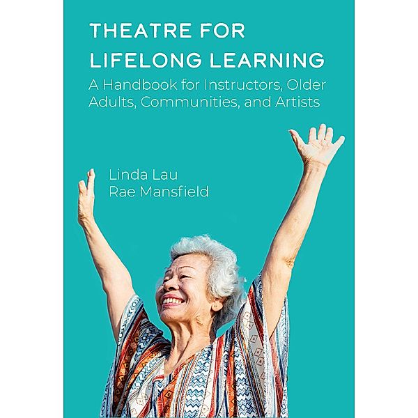 Theatre for Lifelong Learning, Rae Mansfield, Linda Lau